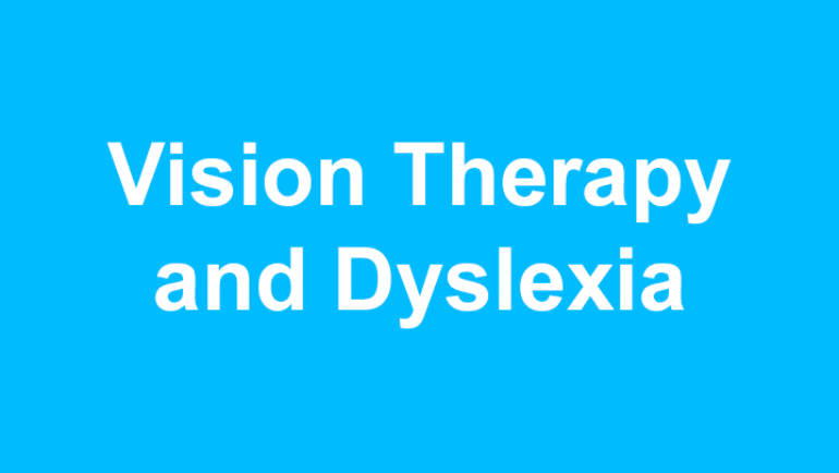 Vision Therapy and Dyslexia